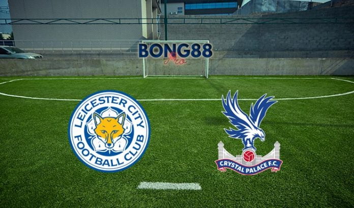 Soi kèo Leicester City vs Crystal Palace