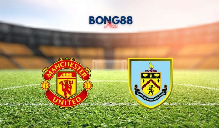 Soi kèo Manchester United vs Burnley, 22h00 - 18/04/2021 Soi kèo Manchester United vs Burnley