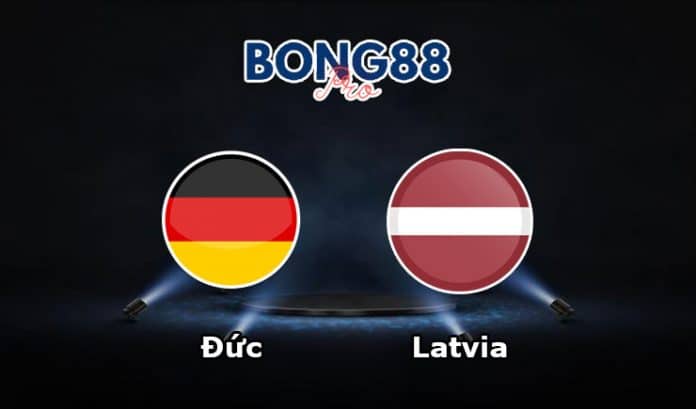 Soi kèo Đức vs Latvia 08/06/2021