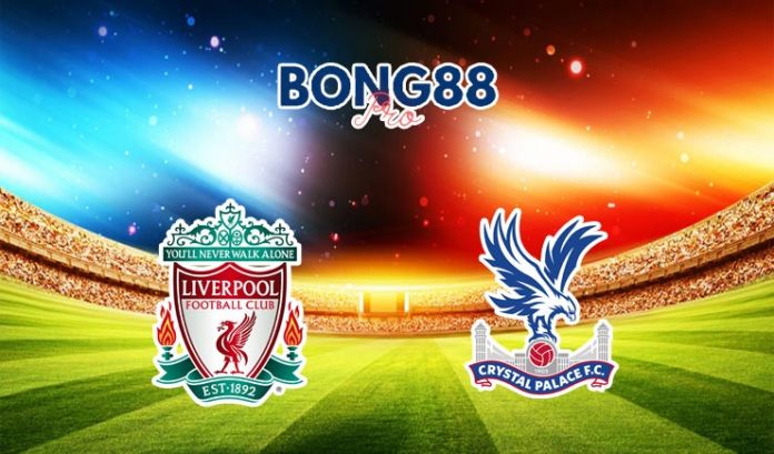 Soi kèo Liverpool vs Crystal Palace, 21h00 - 18/09/2021 Soi kèo Liverpool vs Crystal Palace 18/09/2021