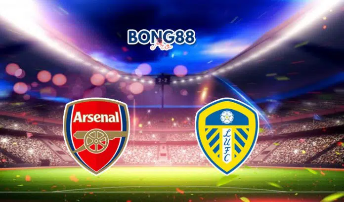 Soi kèo Arsenal vs Leeds United 08/05/2022
