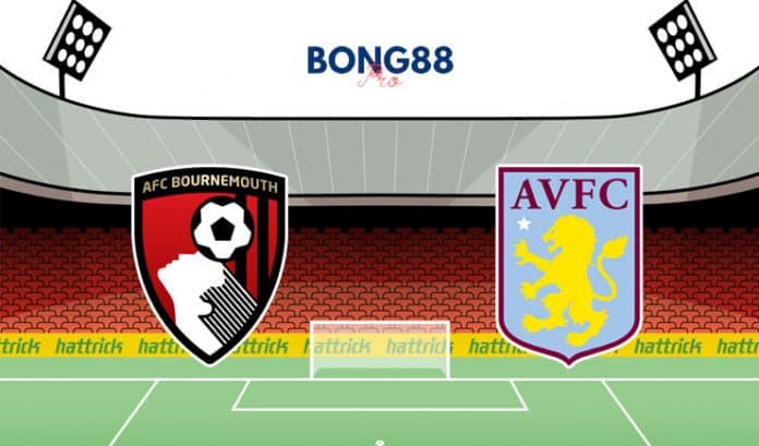 Soi kèo Bournemouth vs Aston Villa 06/08/2022