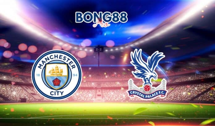 Soi kèo Man City vs Crystal Palace 27/08/2022