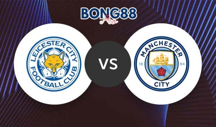 Soi kèo Leicester City vs Man City 29/10/2022
