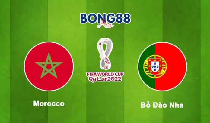 Soi kèo Morocco vs Bồ Đào Nha, 22h00 - 10/12/2022 | 88BET