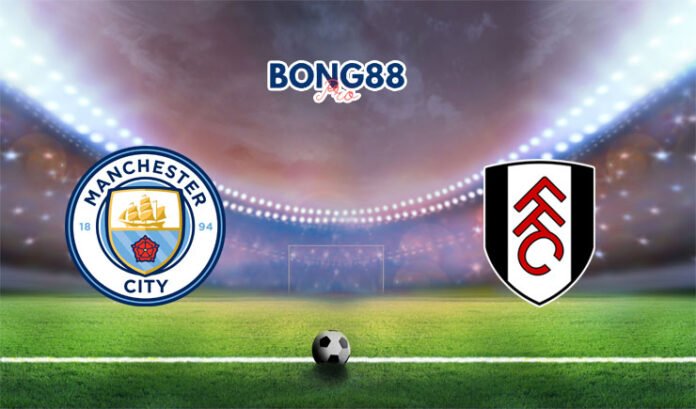 Soi kèo Man City vs Fulham 02/09/2023