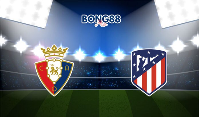 Soi kèo Osasuna vs Atletico Madrid 29/09/2023