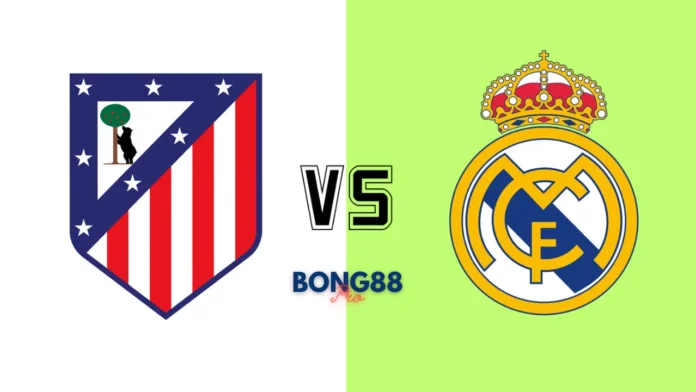 Nhận định Atletico Madrid vs Real Madrid, 03h00 ngày 13/03/2025