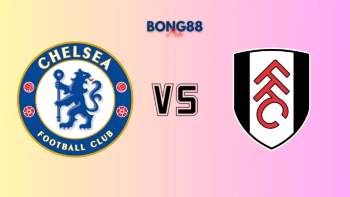 Soi kèo Chelsea vs Fulham, 18h30 ngày 30/08/2025