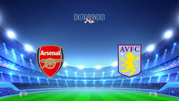Soi kèo Arsenal vs Aston Villa